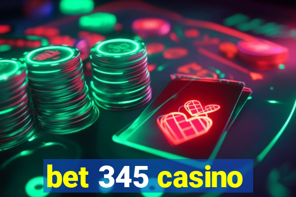 bet 345 casino